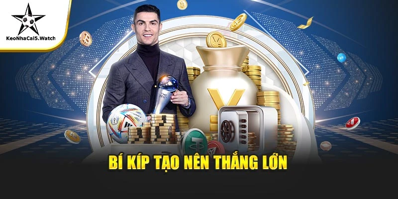 Bí kíp tạo nên thắng lớn