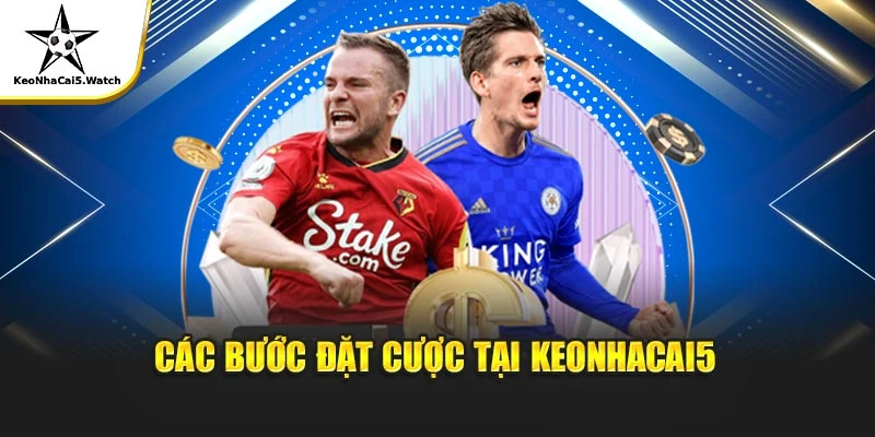 Các bước đặt cược tại Keonhacai5