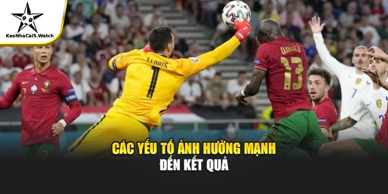 Yếu tố gây ảnh hưởng đến kết quả bóng đá