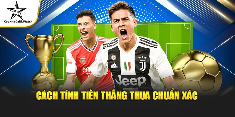 Cách tính tiền thắng thua chuẩn xác