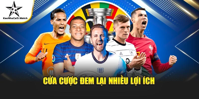 Cửa cược đem lại nhiều lợi ích