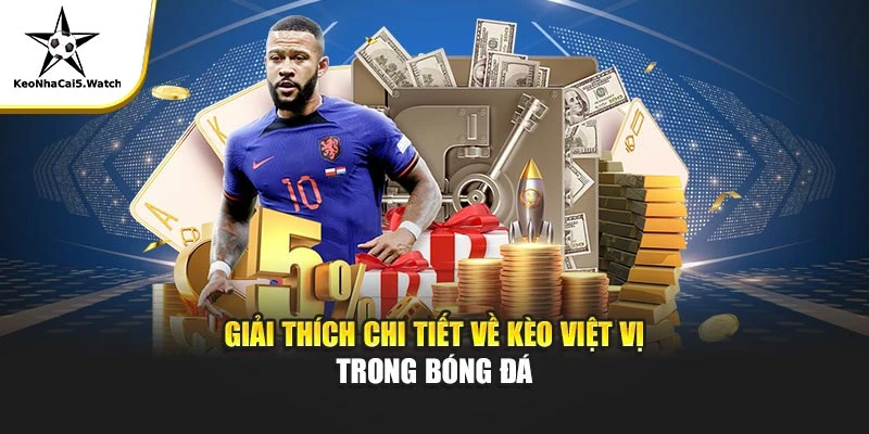 Giải thích chi tiết về kèo việt vị trong bóng đá