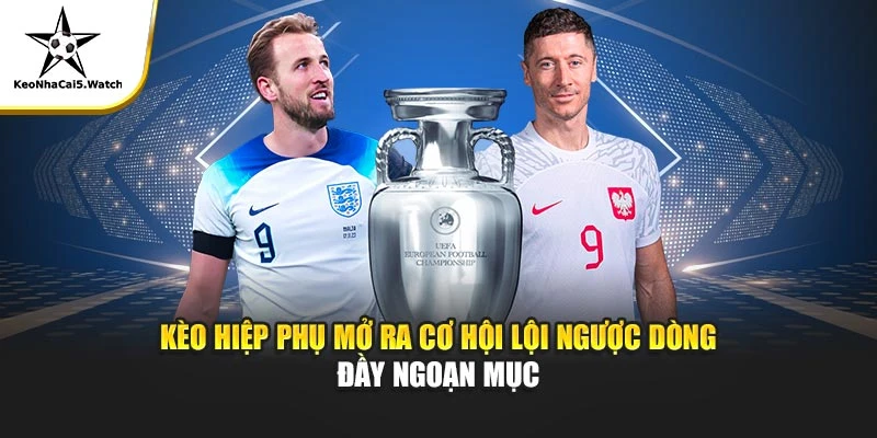Kèo Hiệp Phụ – Thông Tin, Tỷ Lệ & Dự Đoán Nhanh Nhất