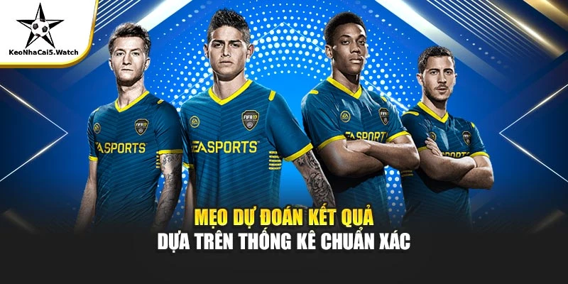 Mẹo dự đoán kết quả dựa trên thống kê chuẩn xác