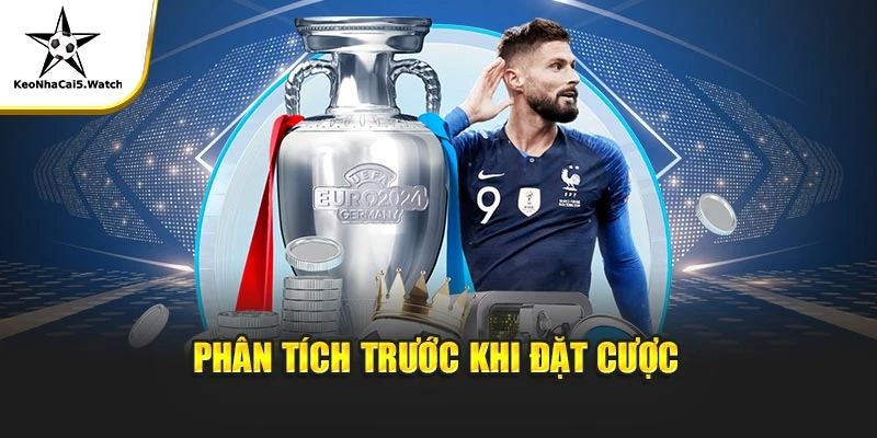 Phân tích trước khi đặt cược