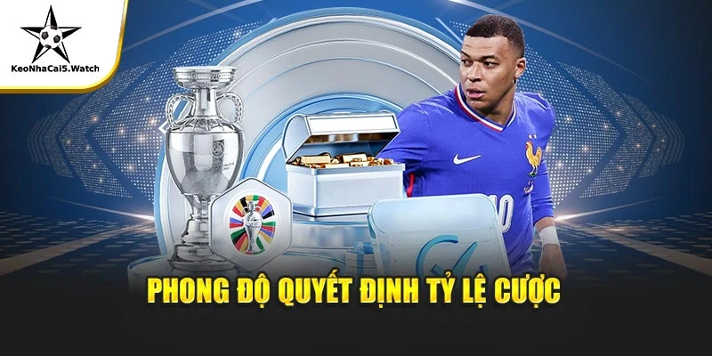 Phong độ quyết định tỷ lệ cược