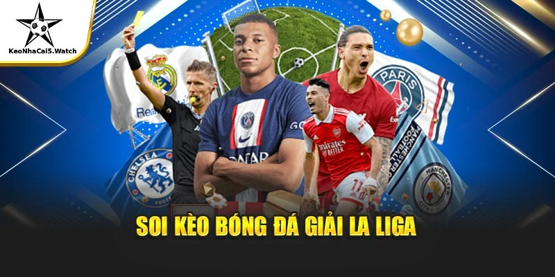 Soi kèo bóng đá giải La Liga