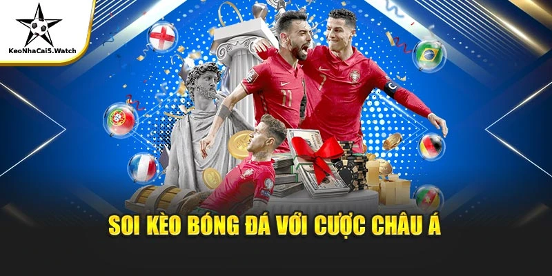 Soi kèo bóng đá với cược châu Á