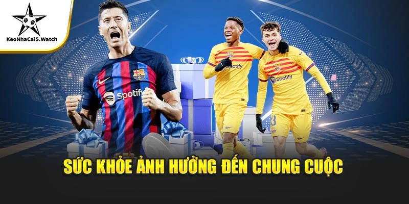 Sức khỏe ảnh hưởng đến chung cuộc