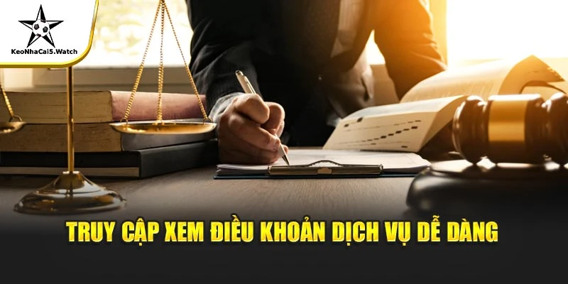 Truy cập xem điều khoản dịch vụ dễ dàng